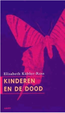 Kinderen en de dood - Elisabeth Kübler-Ross