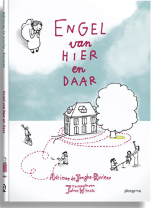 Engel van hier en daar - Adrienne de Jonghe-Rouleau